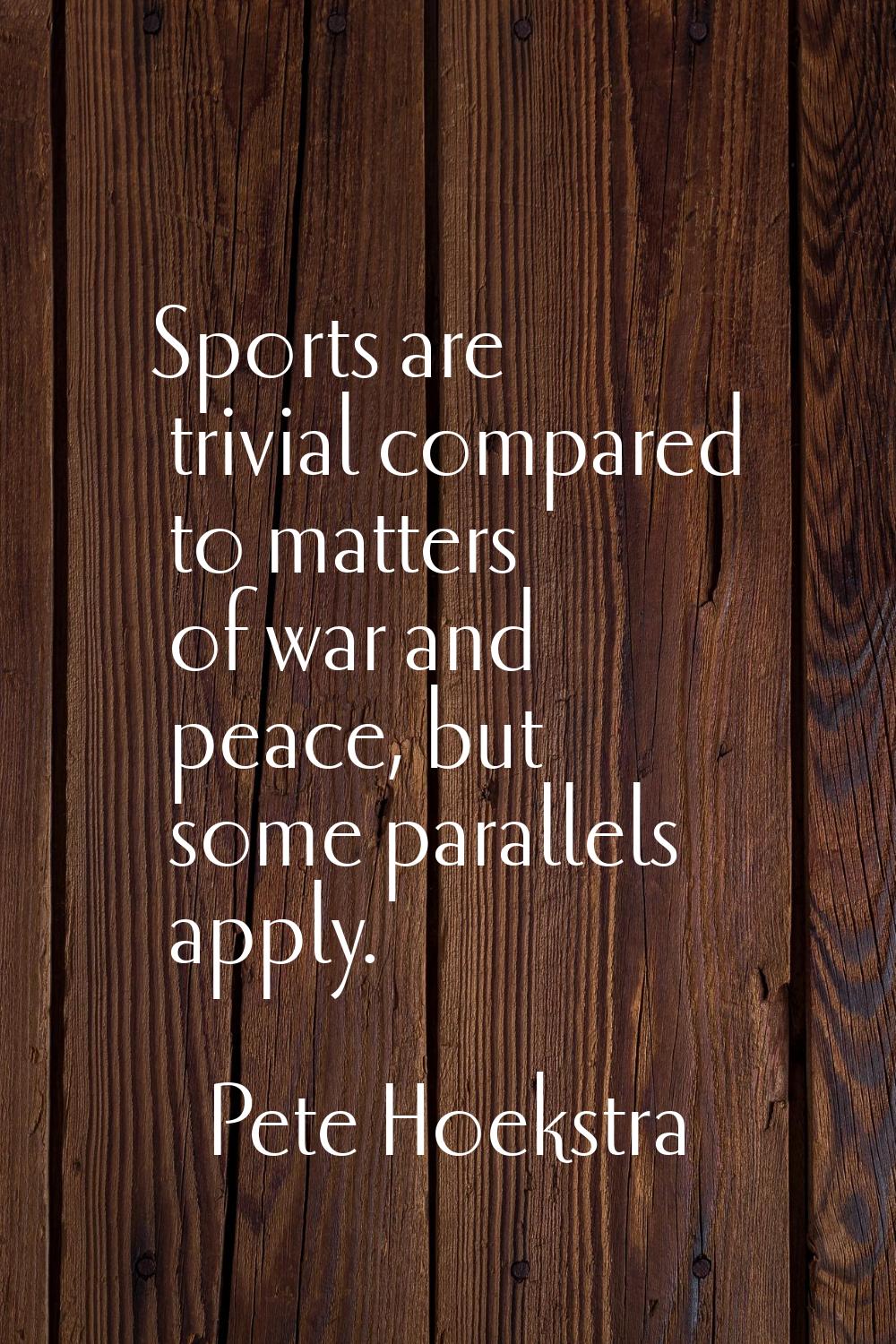 Sports are trivial compared to matters of war and peace, but some parallels apply.