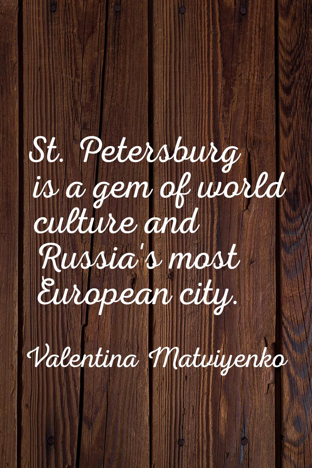 St. Petersburg is a gem of world culture and Russia's most European city.