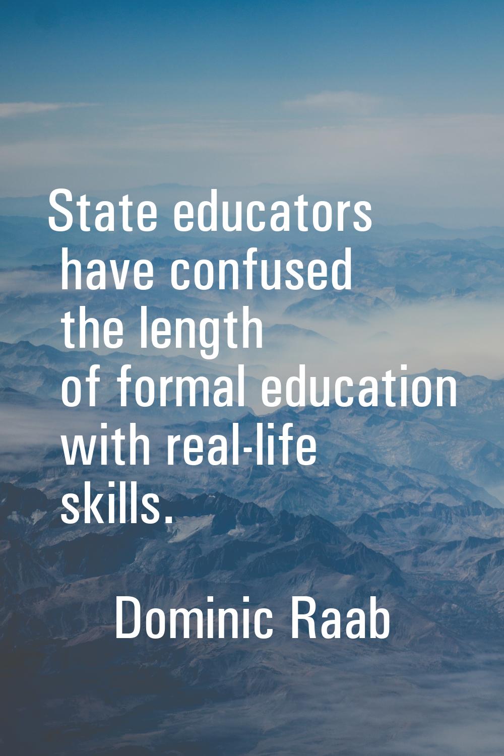 State educators have confused the length of formal education with real-life skills.