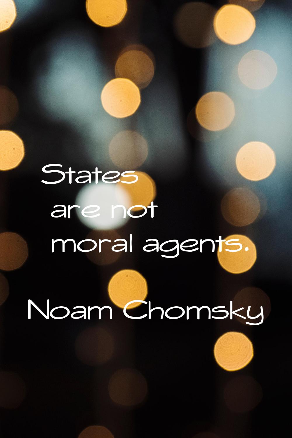 States are not moral agents.