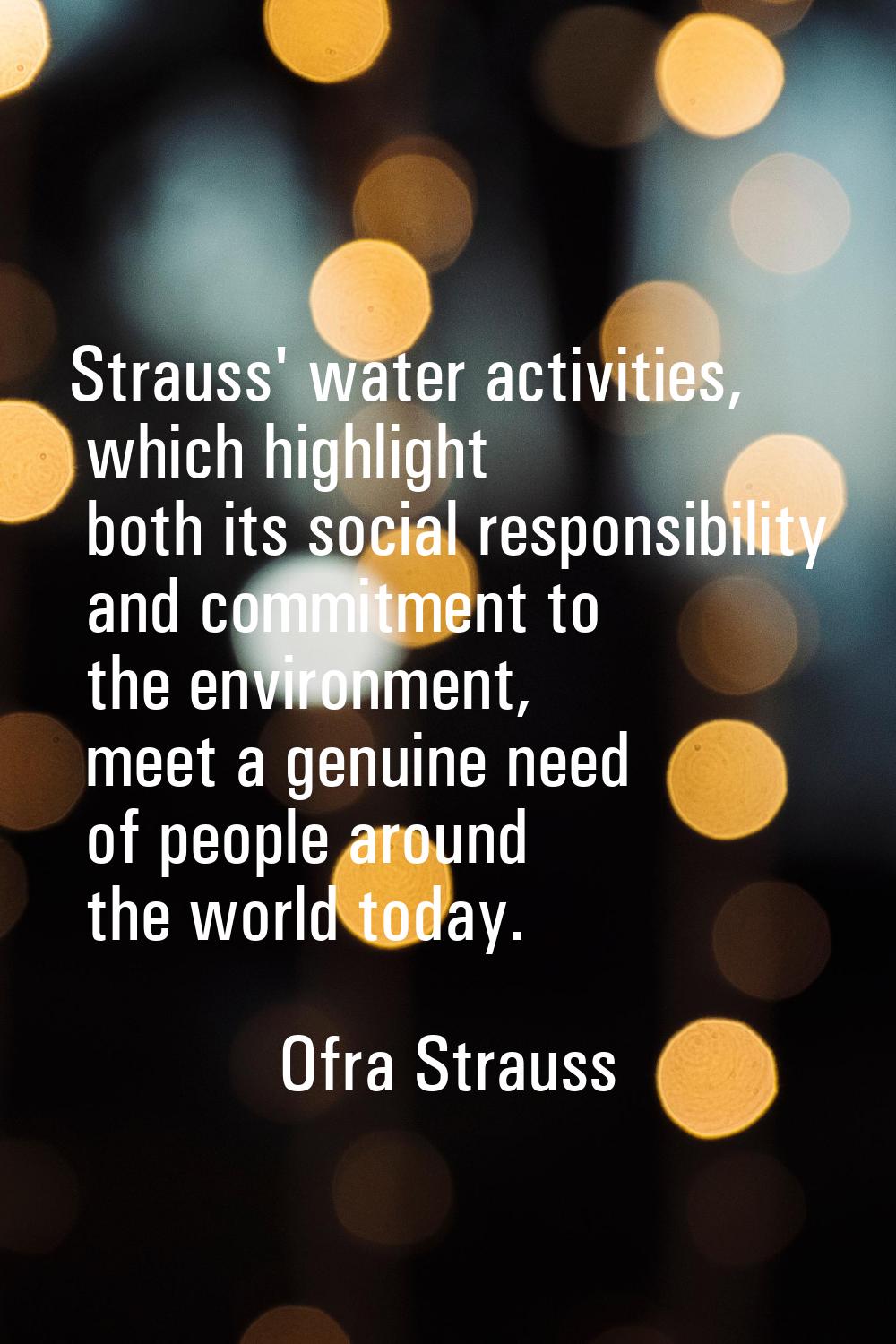Strauss' water activities, which highlight both its social responsibility and commitment to the env