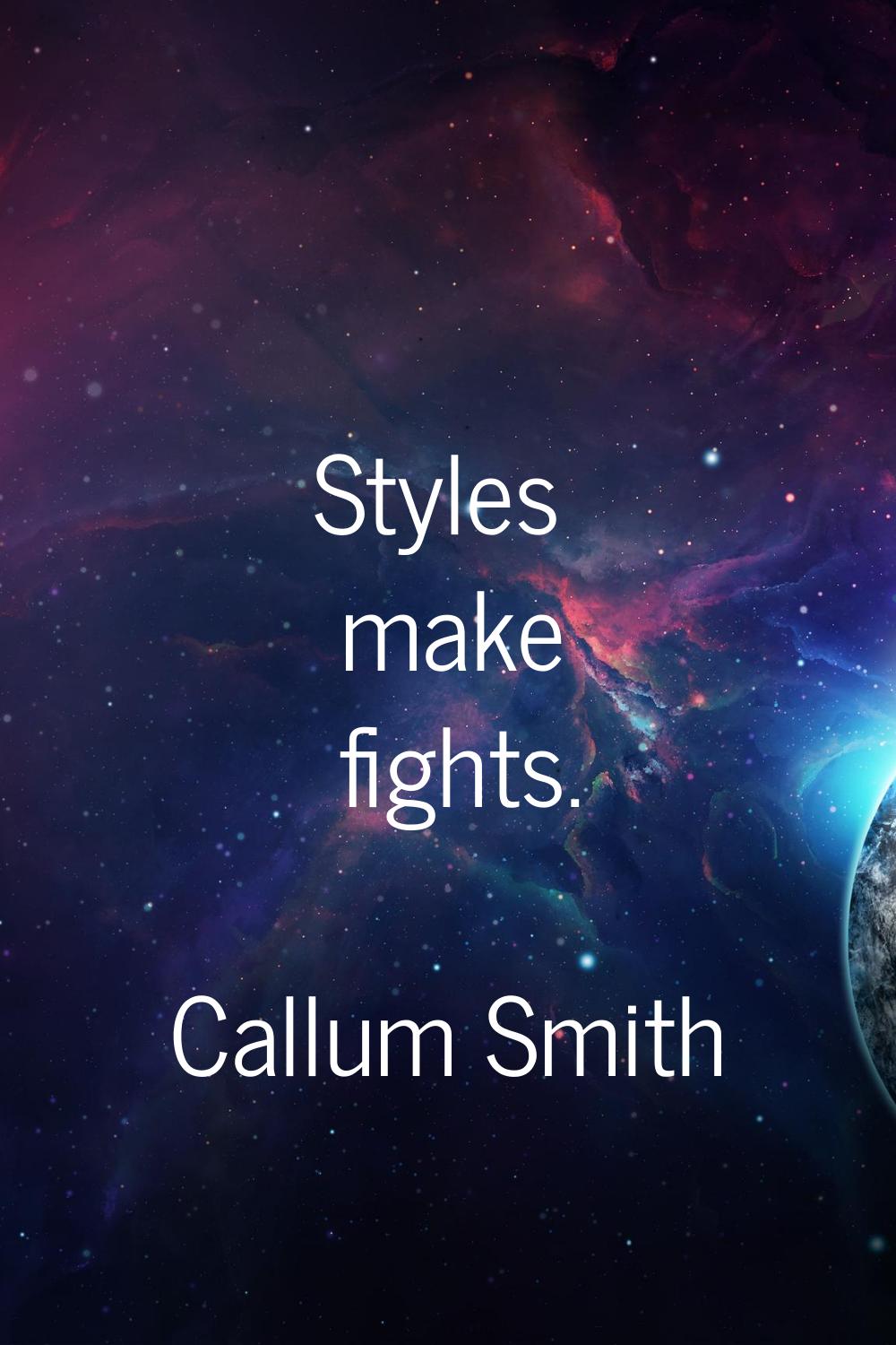 Styles make fights.