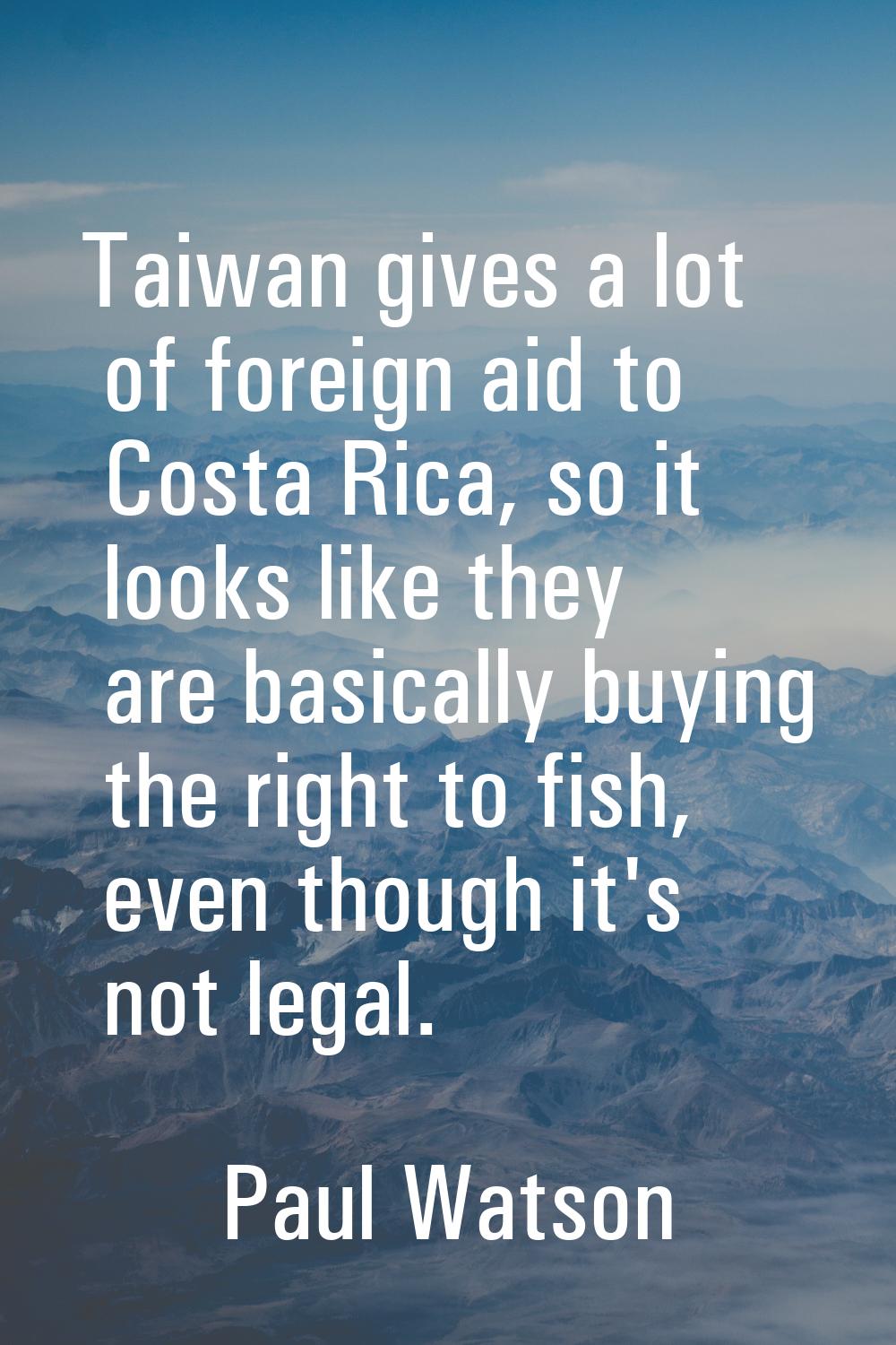 Taiwan gives a lot of foreign aid to Costa Rica, so it looks like they are basically buying the rig