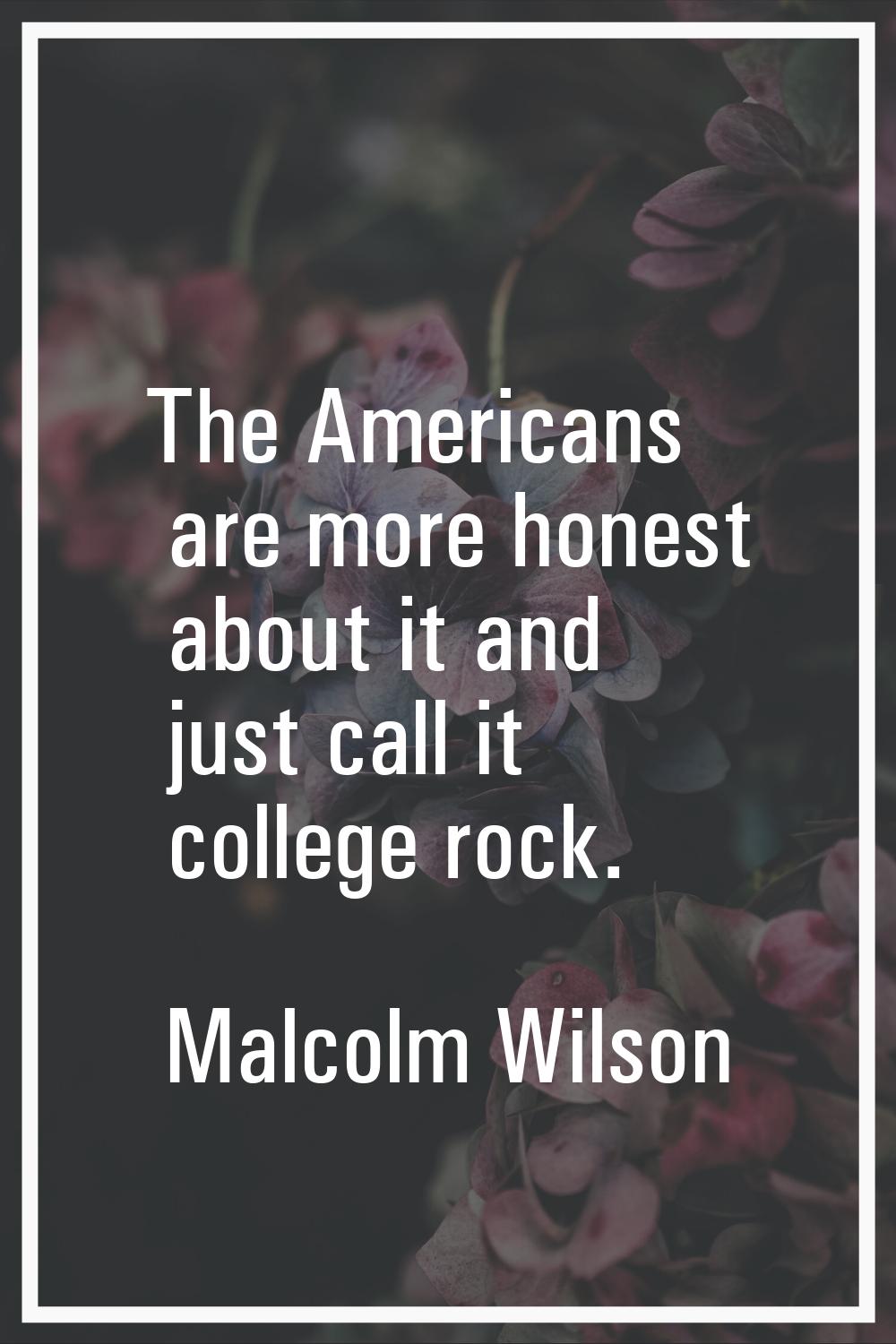 The Americans are more honest about it and just call it college rock.