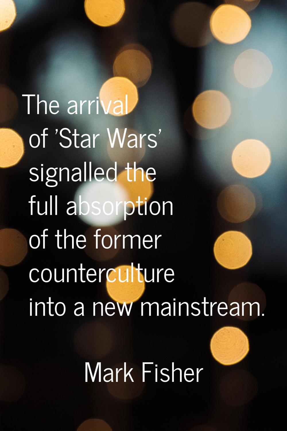The arrival of 'Star Wars' signalled the full absorption of the former counterculture into a new ma