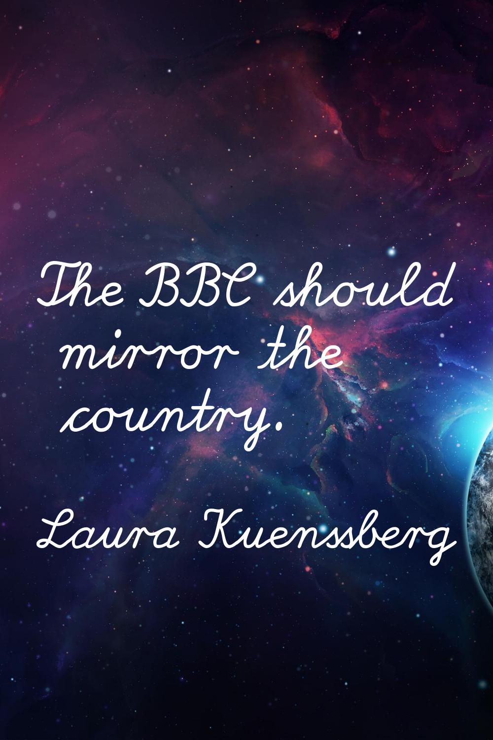 The BBC should mirror the country.