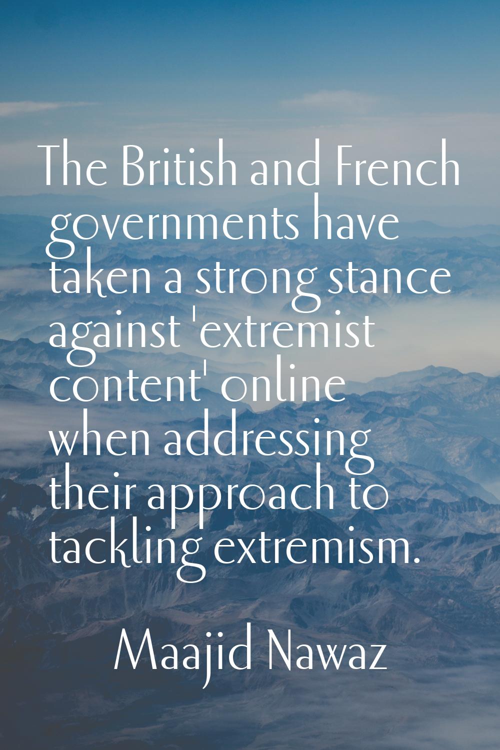 The British and French governments have taken a strong stance against 'extremist content' online wh