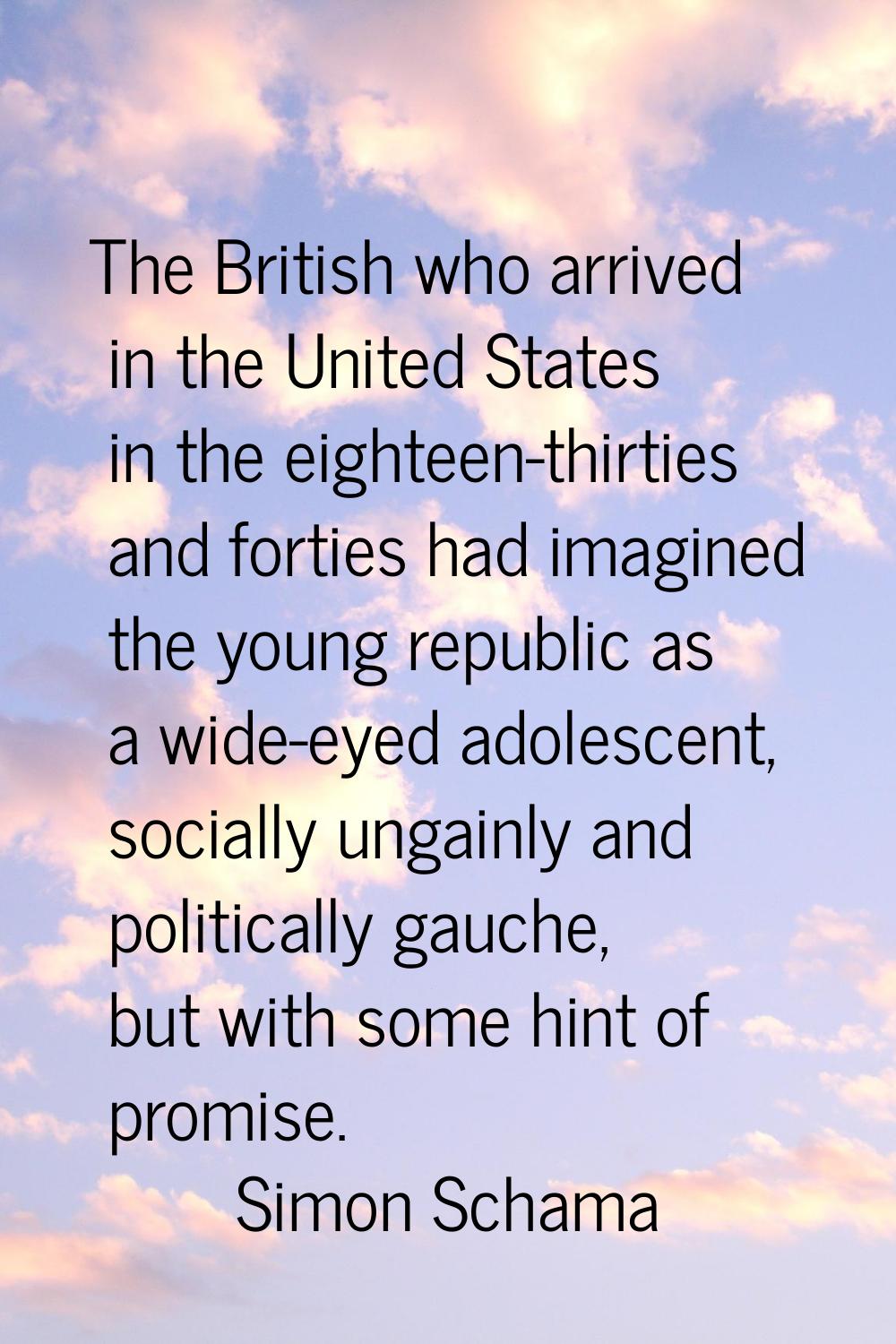 The British who arrived in the United States in the eighteen-thirties and forties had imagined the 