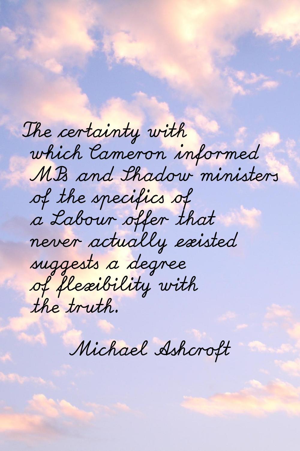 The certainty with which Cameron informed MPs and Shadow ministers of the specifics of a Labour off