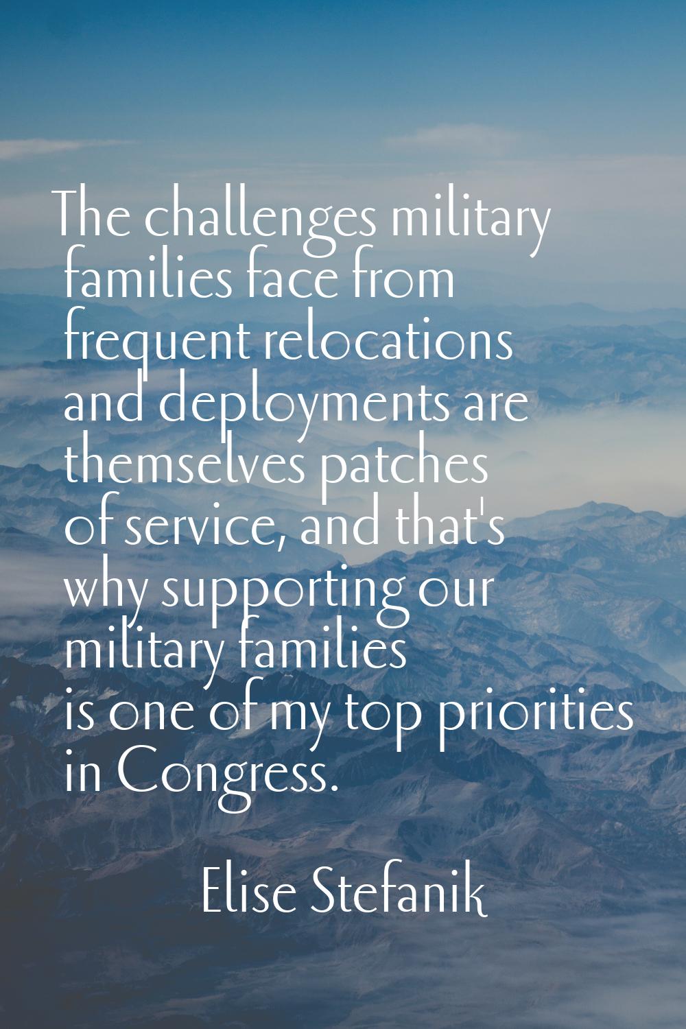 The challenges military families face from frequent relocations and deployments are themselves patc