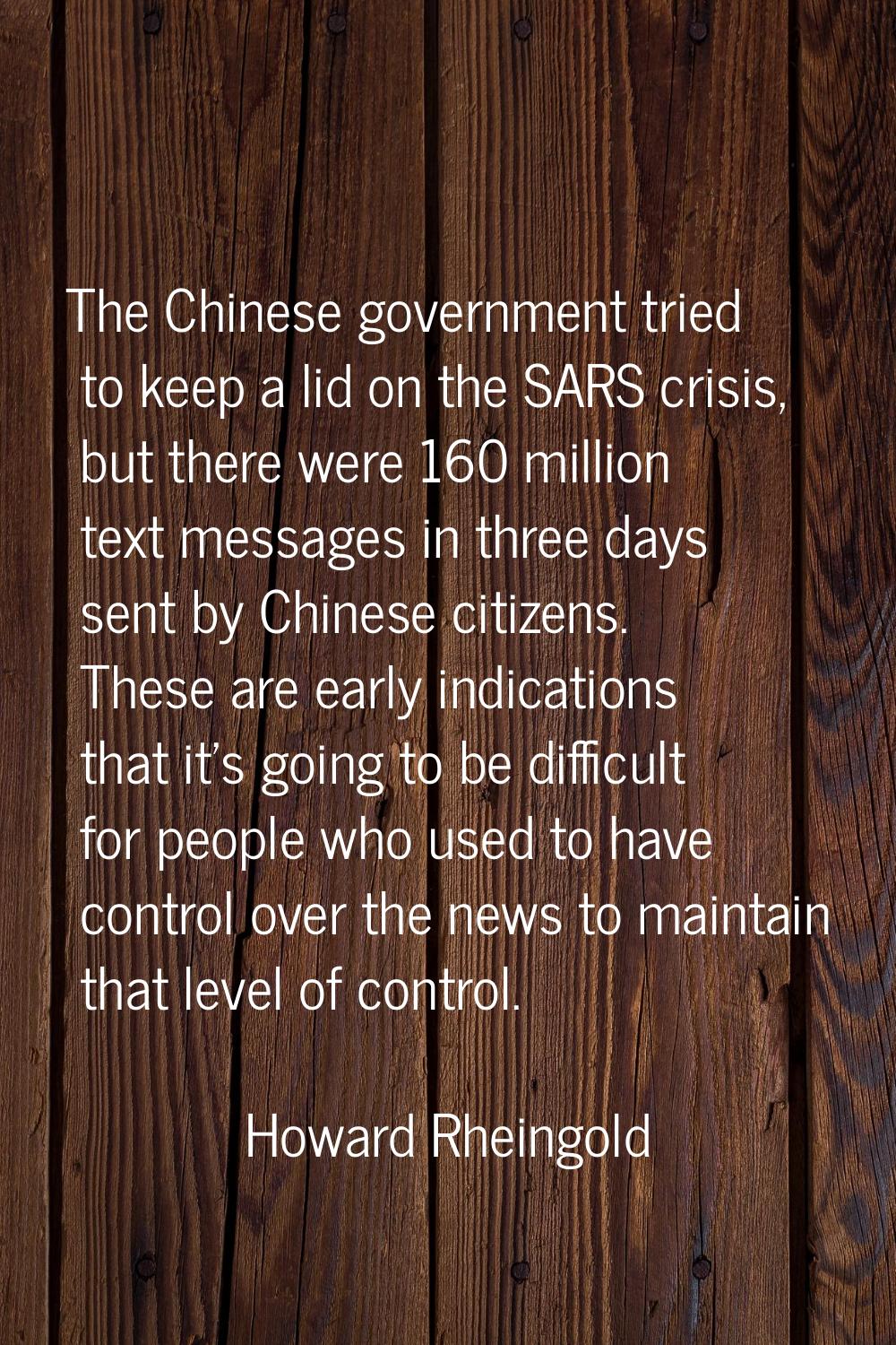 The Chinese government tried to keep a lid on the SARS crisis, but there were 160 million text mess