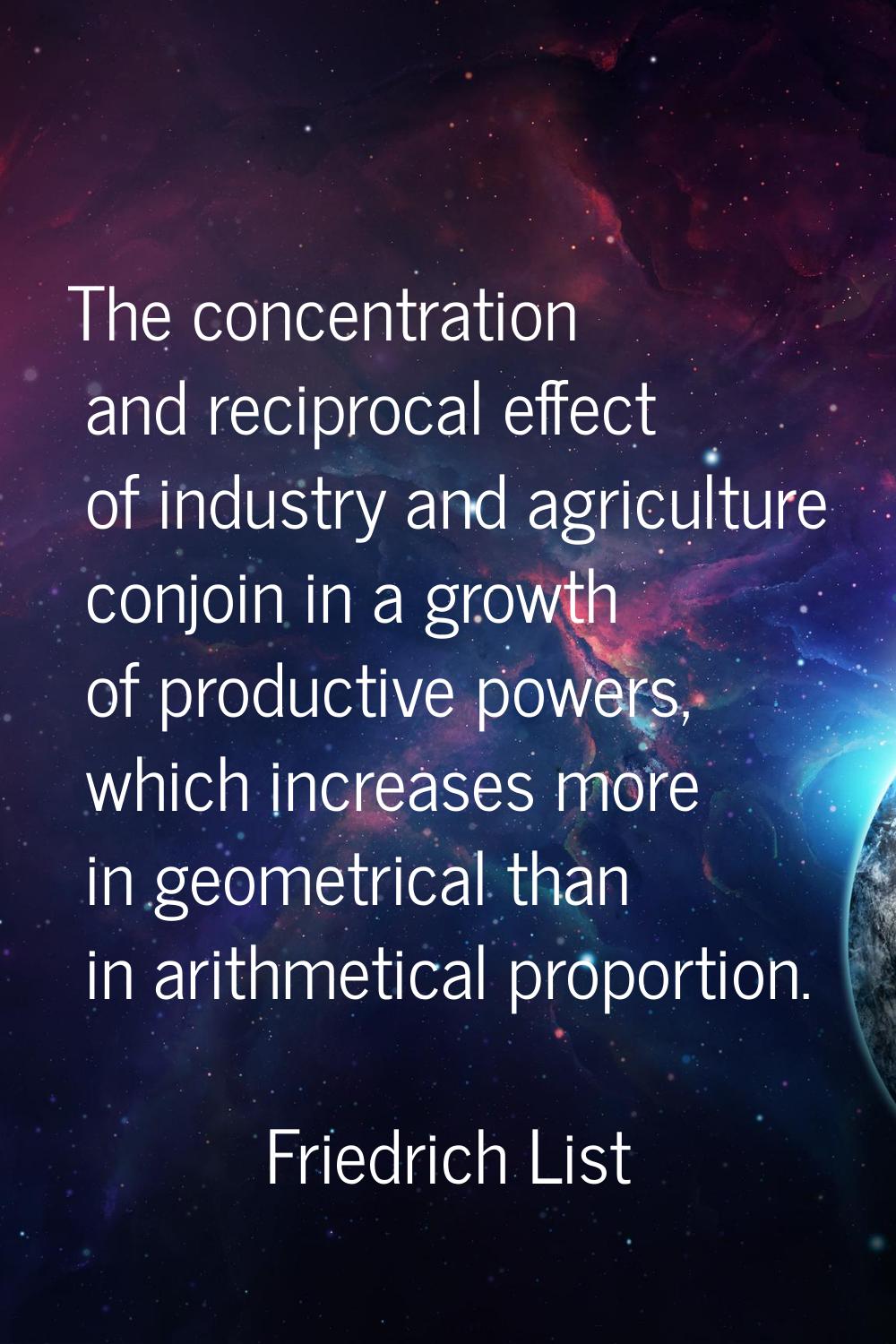 The concentration and reciprocal effect of industry and agriculture conjoin in a growth of producti