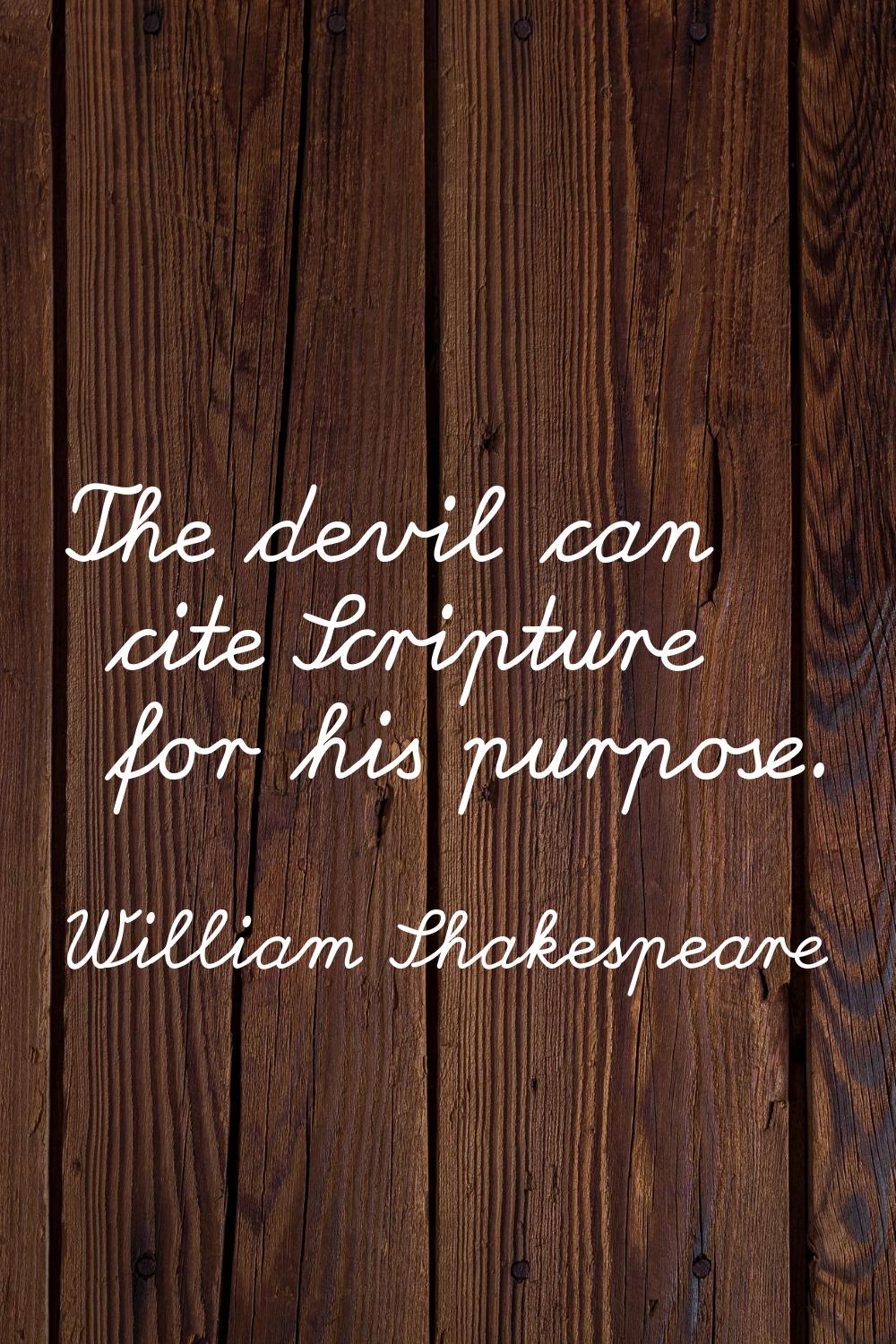 The devil can cite Scripture for his purpose.