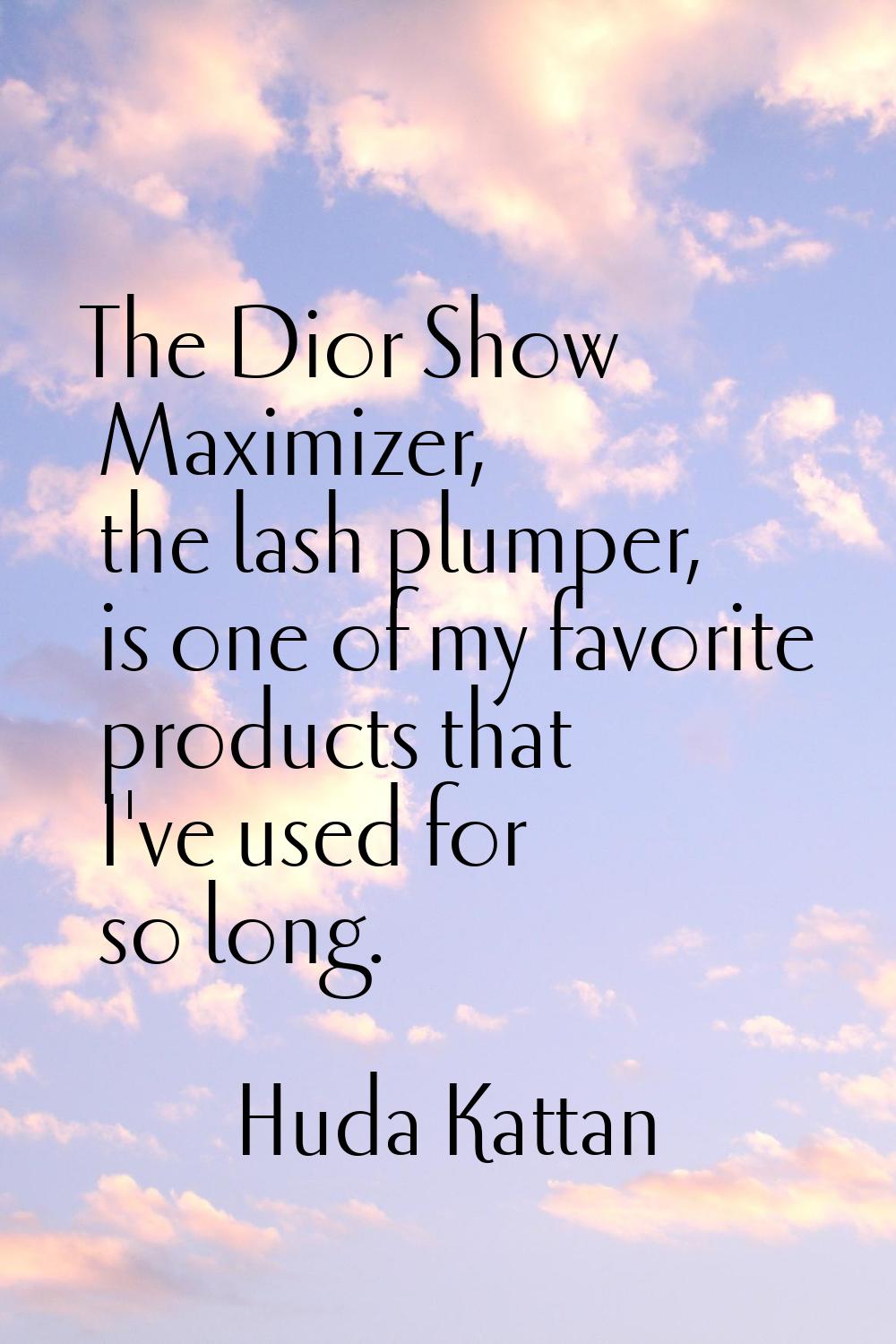 The Dior Show Maximizer, the lash plumper, is one of my favorite products that I've used for so lon