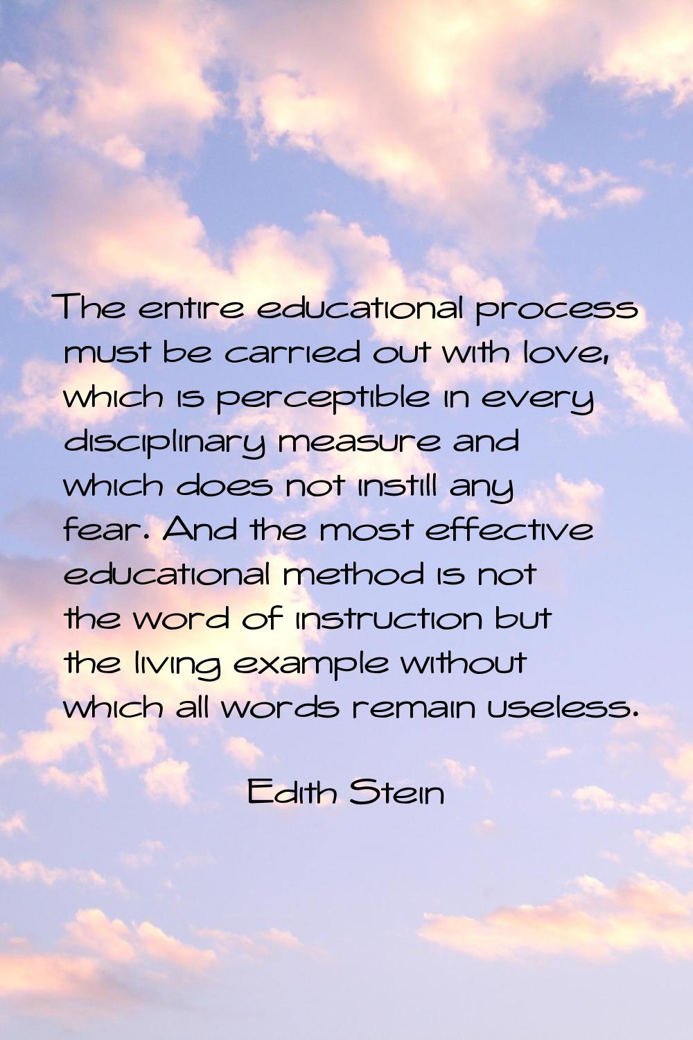 The entire educational process must be carried out with love, which is perceptible in every discipl