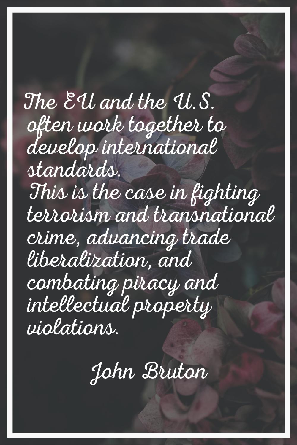 The EU and the U.S. often work together to develop international standards. This is the case in fig