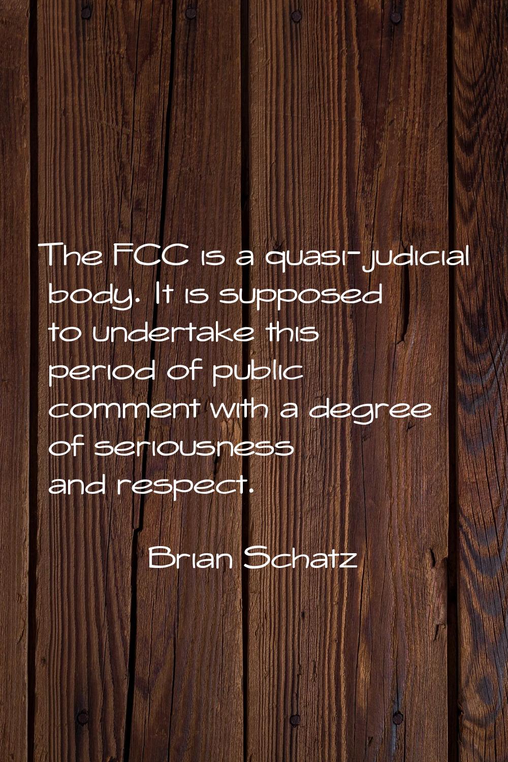 The FCC is a quasi-judicial body. It is supposed to undertake this period of public comment with a 