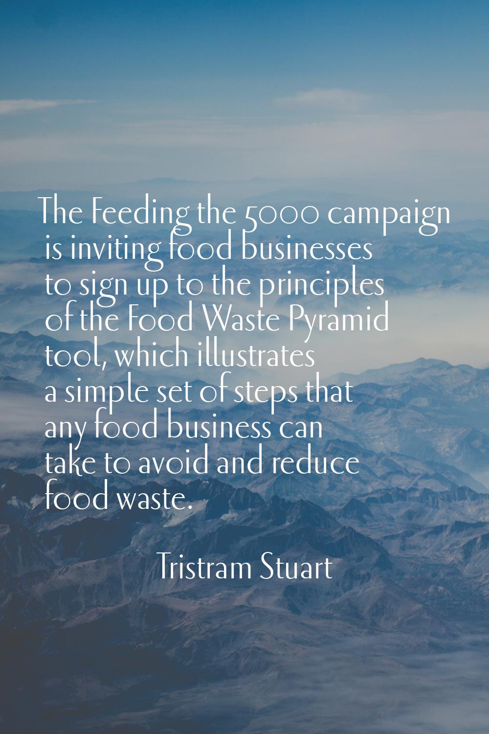 The Feeding the 5000 campaign is inviting food businesses to sign up to the principles of the Food 
