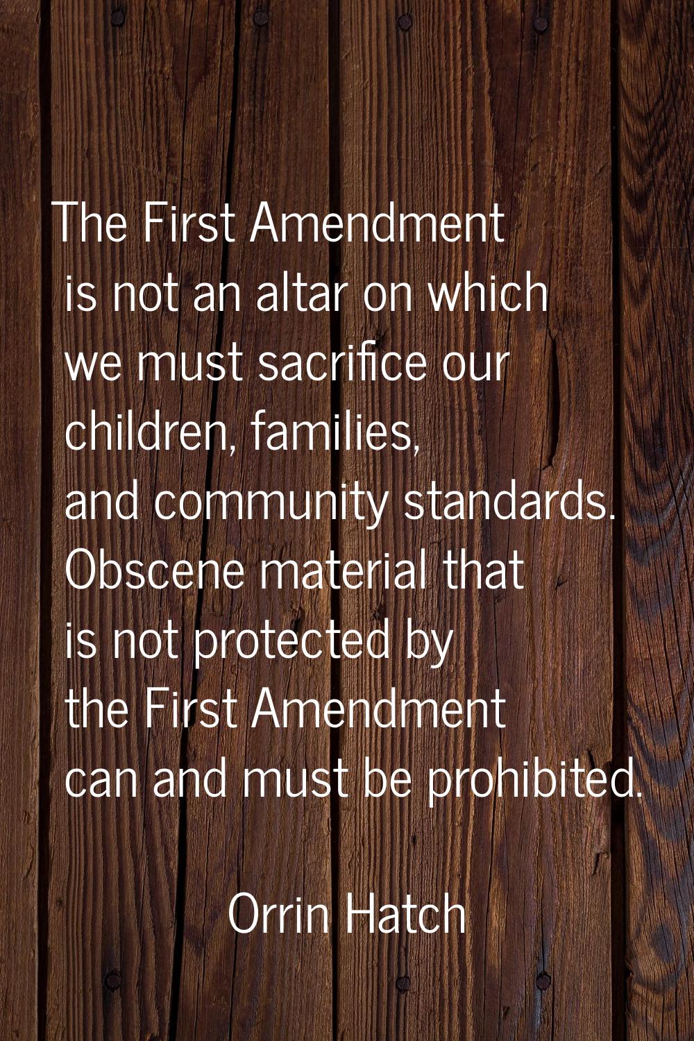 The First Amendment is not an altar on which we must sacrifice our children, families, and communit