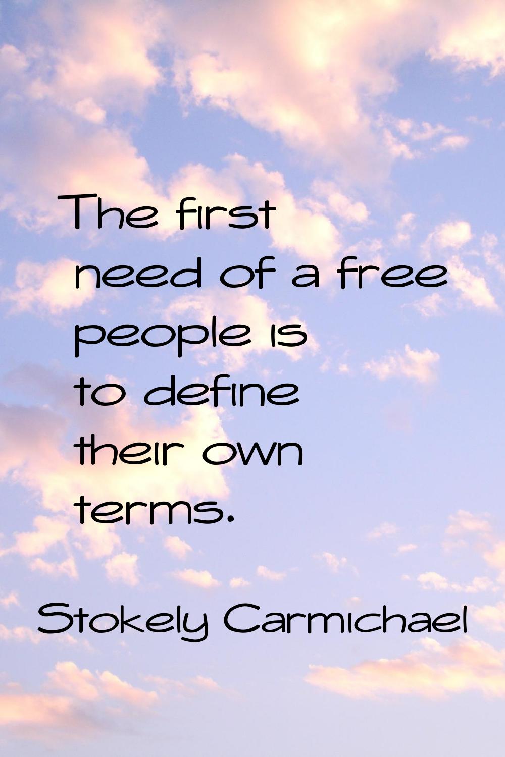 The first need of a free people is to define their own terms.