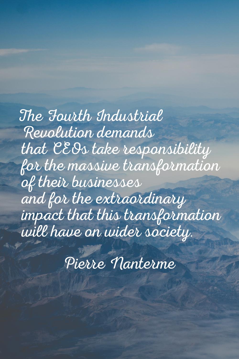 The Fourth Industrial Revolution demands that CEOs take responsibility for the massive transformati
