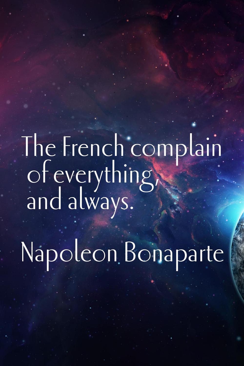 The French complain of everything, and always.