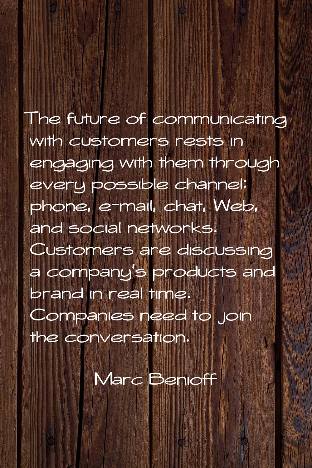 The future of communicating with customers rests in engaging with them through every possible chann