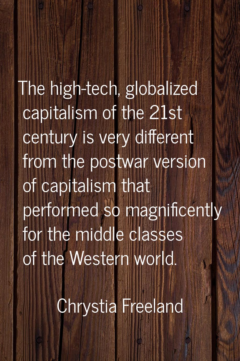 The high-tech, globalized capitalism of the 21st century is very different from the postwar version
