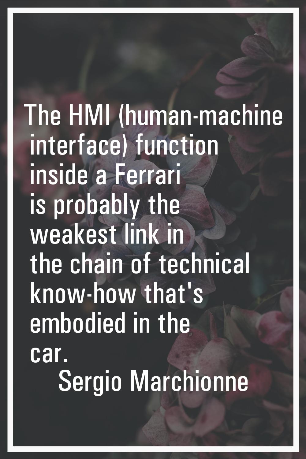 The HMI (human-machine interface) function inside a Ferrari is probably the weakest link in the cha