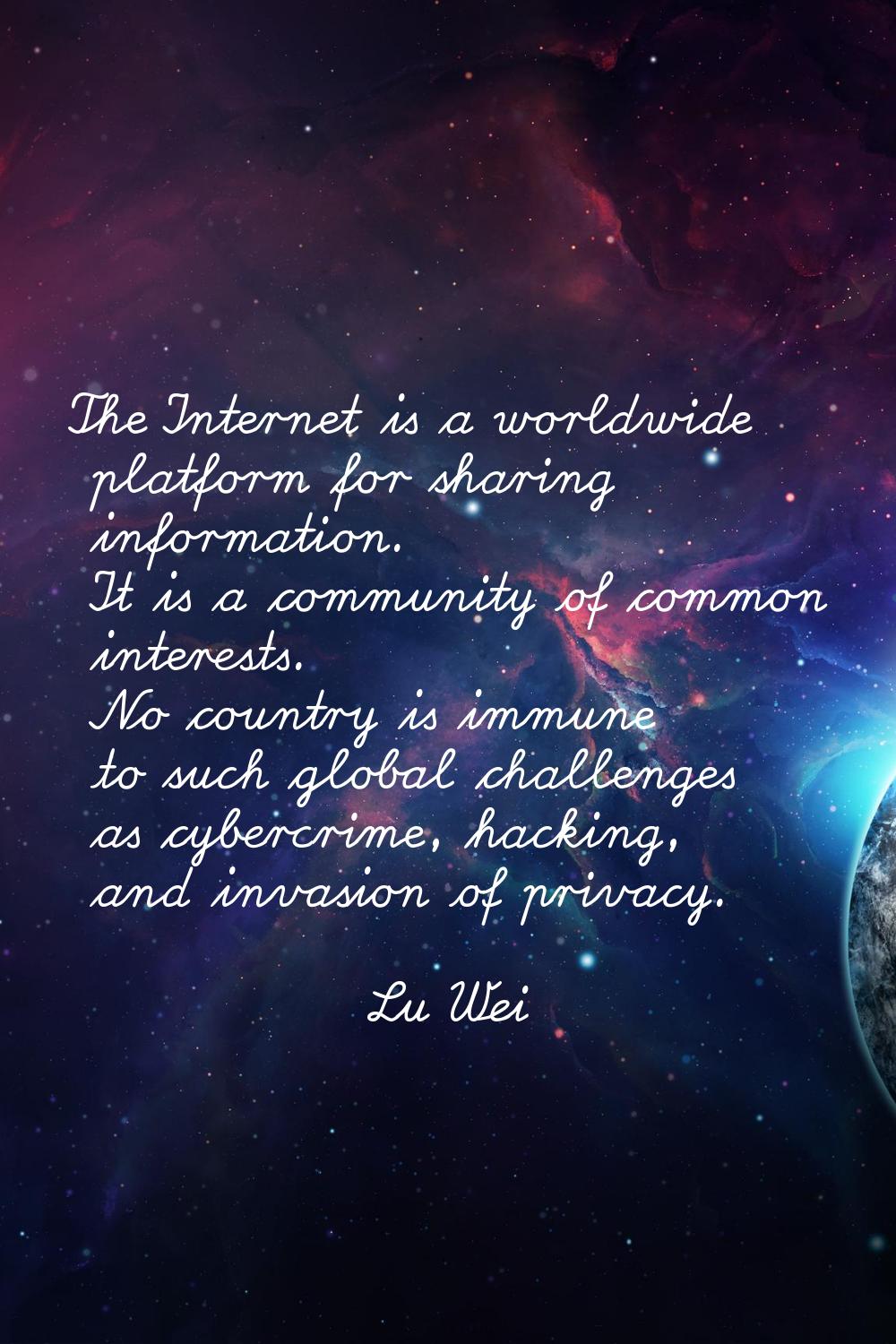 The Internet is a worldwide platform for sharing information. It is a community of common interests