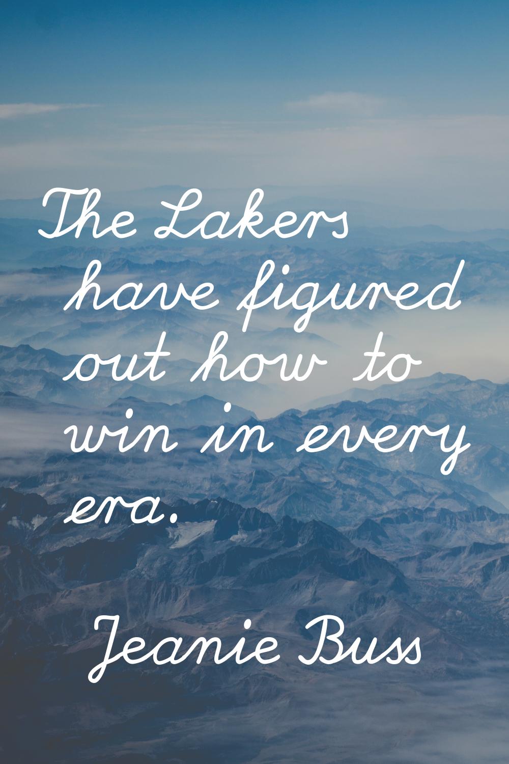 The Lakers have figured out how to win in every era.