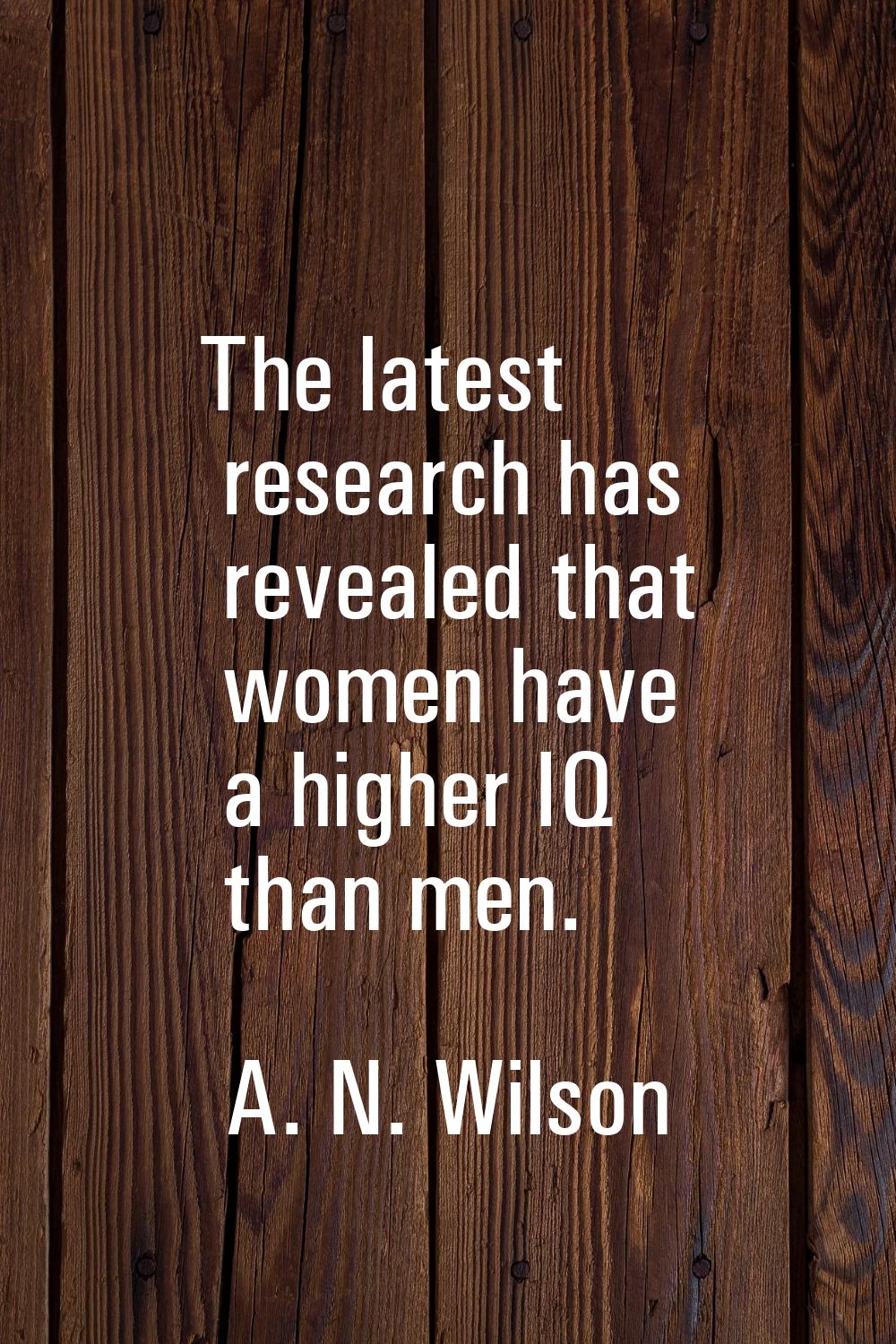 The latest research has revealed that women have a higher IQ than men.