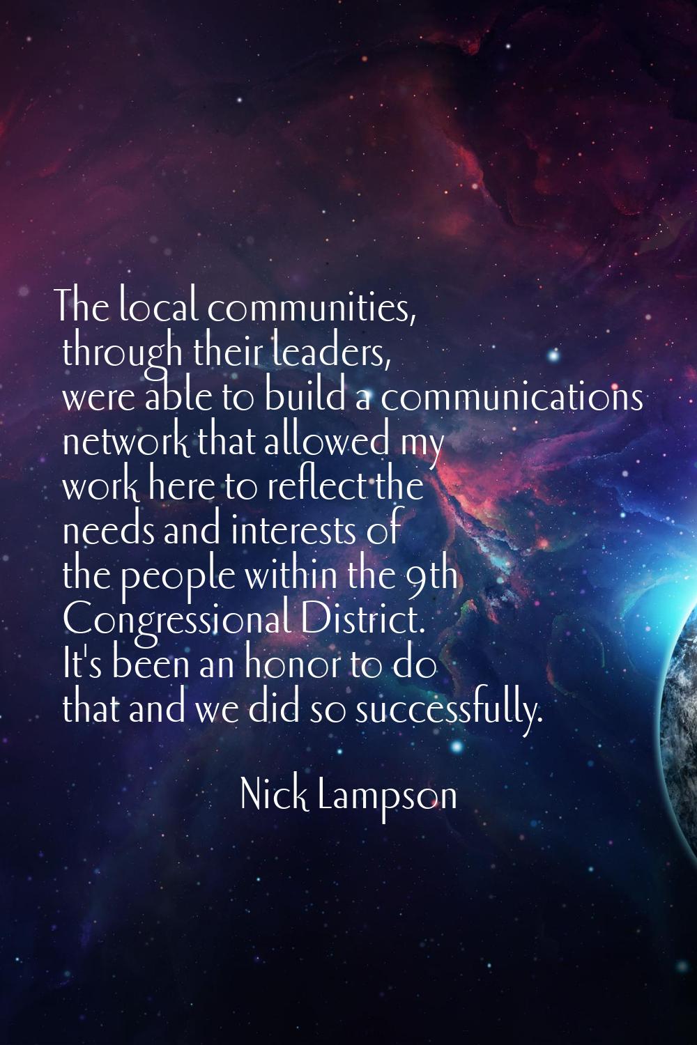 The local communities, through their leaders, were able to build a communications network that allo