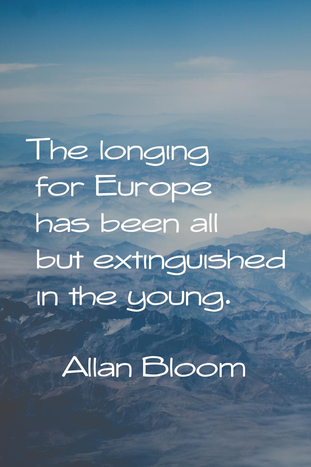 The longing for Europe has been all but extinguished in the young.