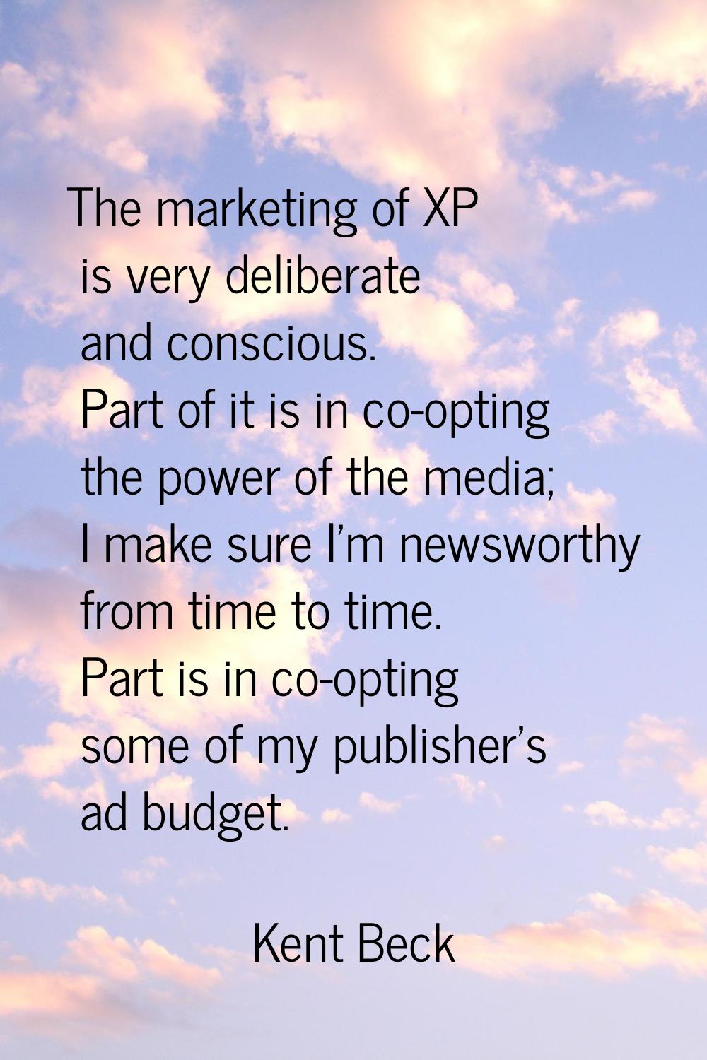The marketing of XP is very deliberate and conscious. Part of it is in co-opting the power of the m
