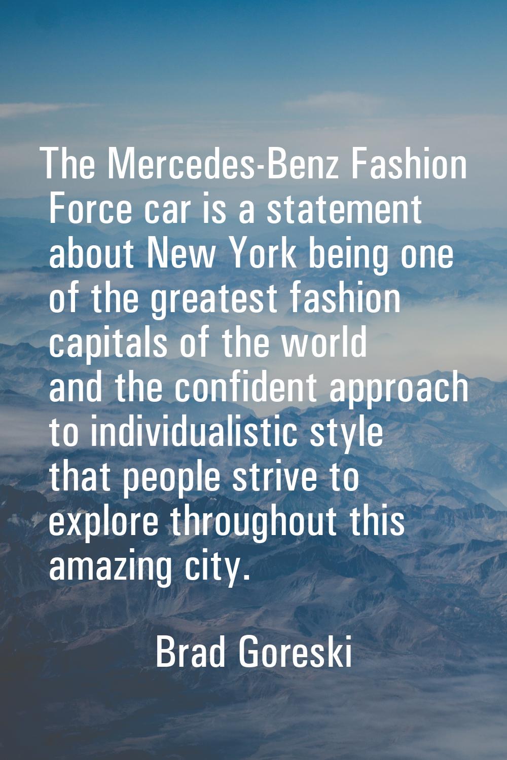 The Mercedes-Benz Fashion Force car is a statement about New York being one of the greatest fashion
