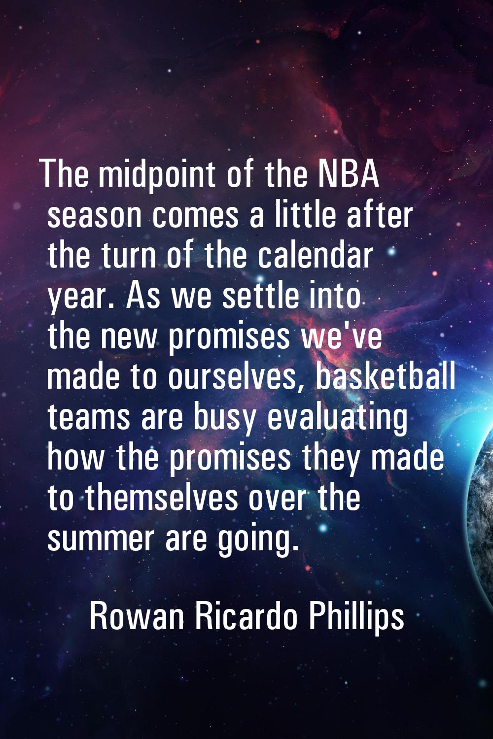 The midpoint of the NBA season comes a little after the turn of the calendar year. As we settle int