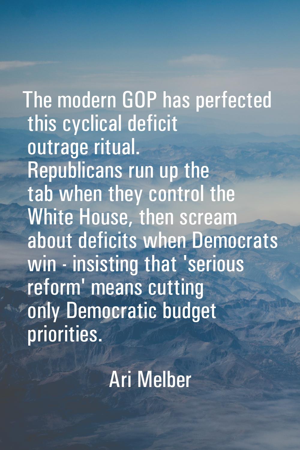 The modern GOP has perfected this cyclical deficit outrage ritual. Republicans run up the tab when 