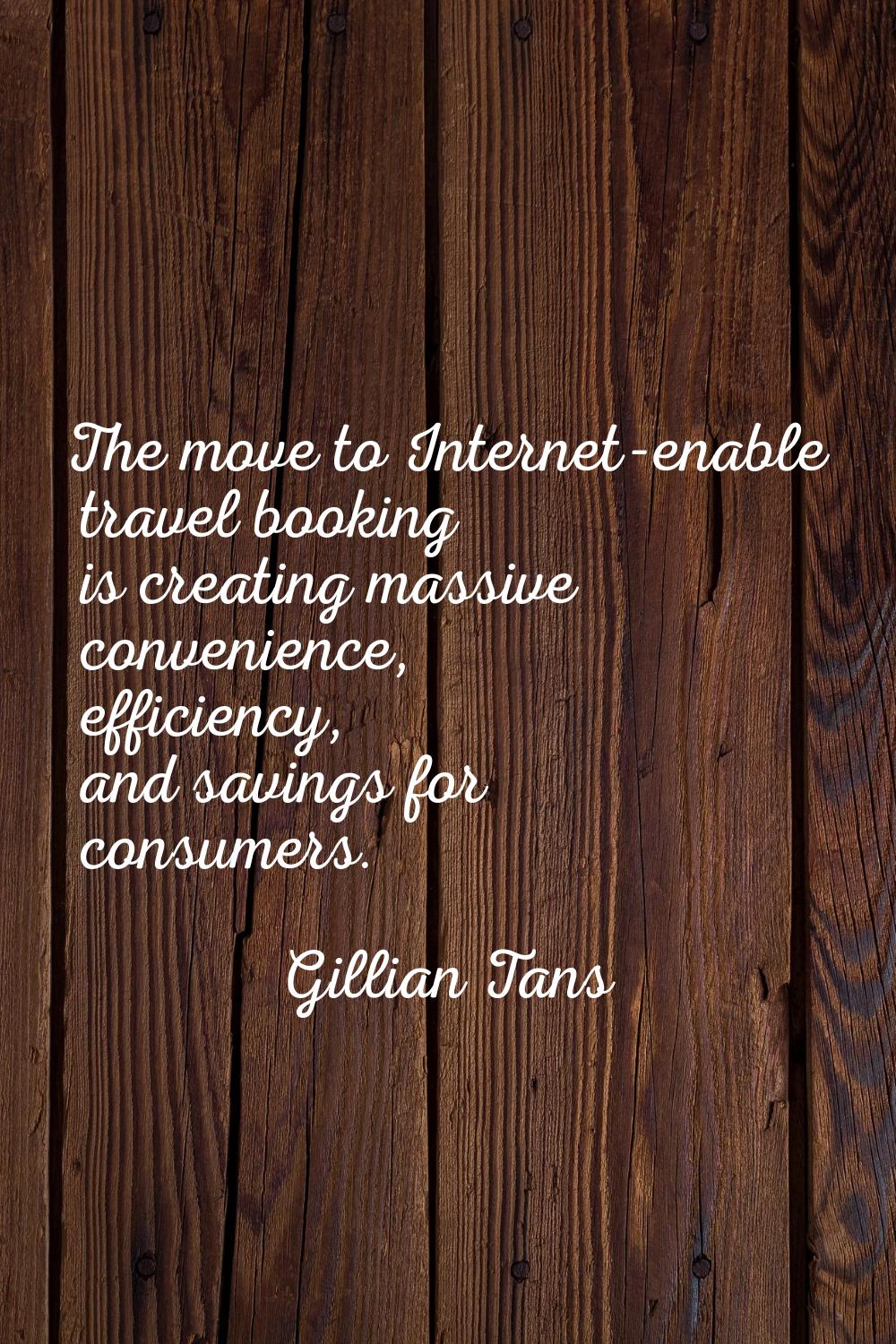 The move to Internet-enable travel booking is creating massive convenience, efficiency, and savings