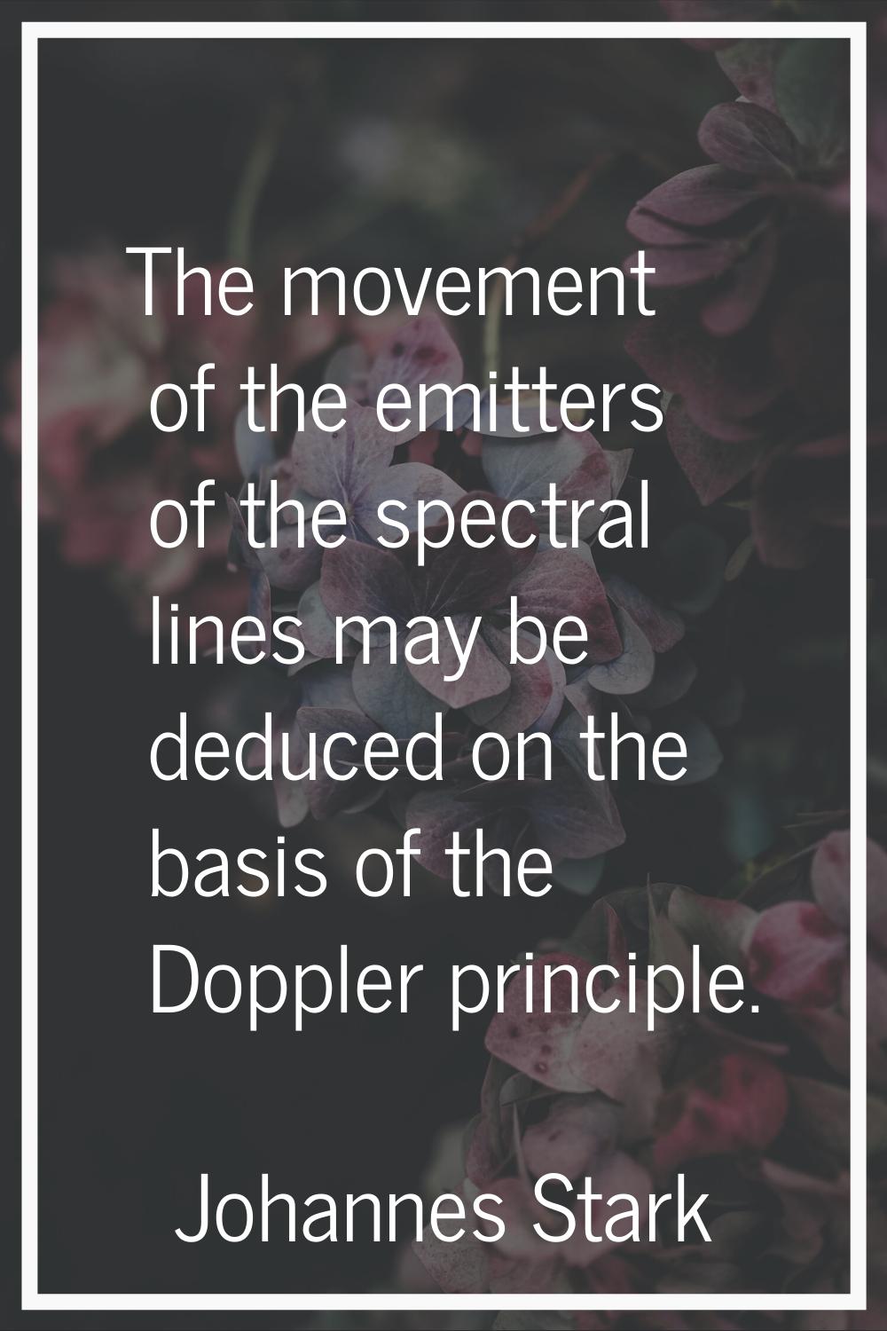 The movement of the emitters of the spectral lines may be deduced on the basis of the Doppler princ