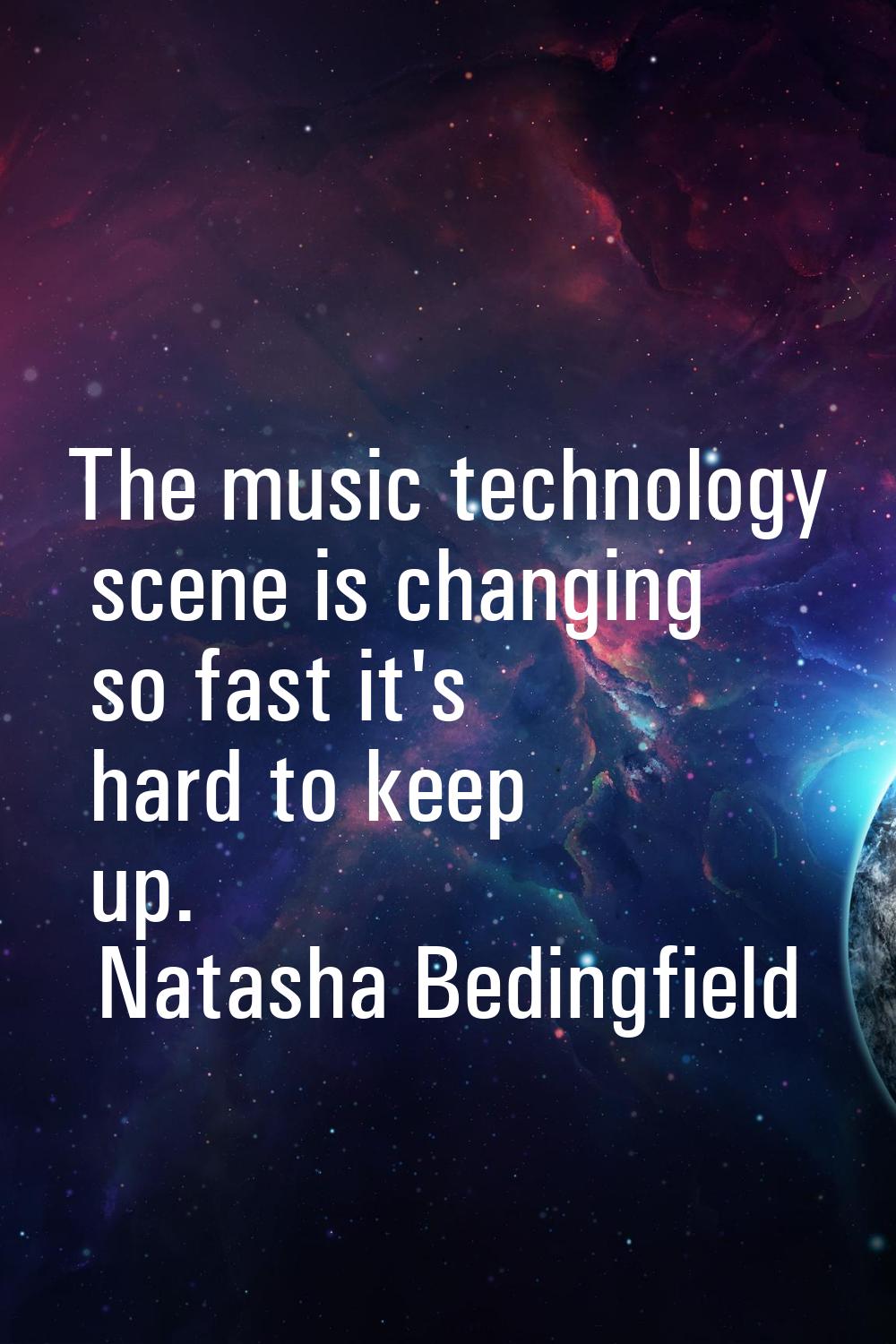 The music technology scene is changing so fast it's hard to keep up.