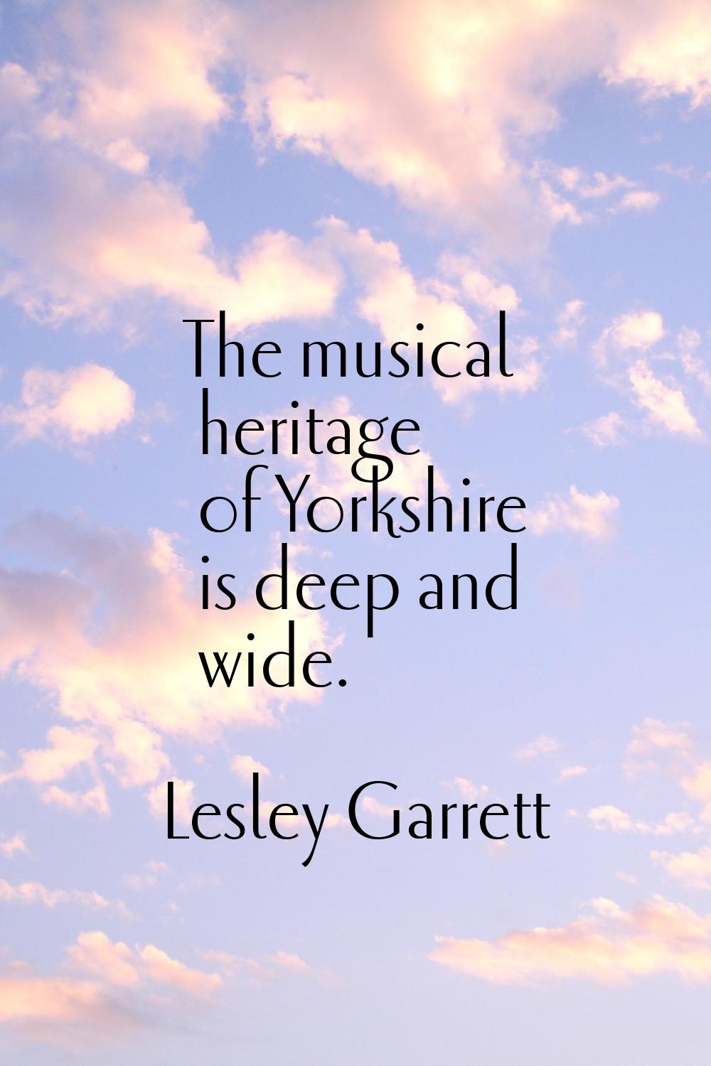 The musical heritage of Yorkshire is deep and wide.