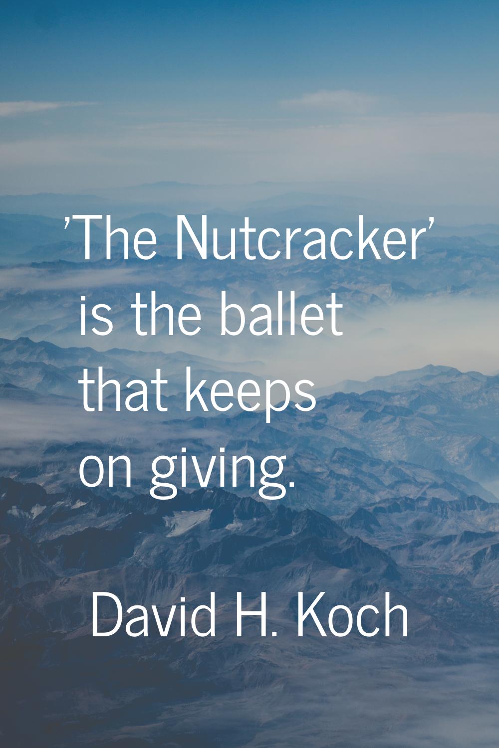 'The Nutcracker' is the ballet that keeps on giving.