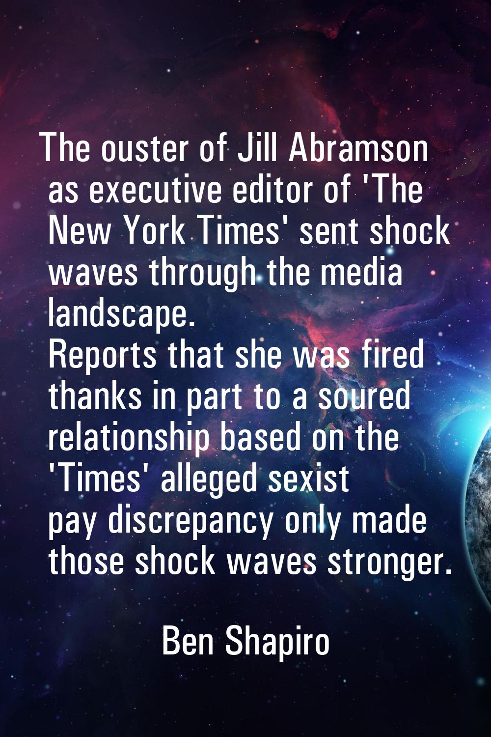 The ouster of Jill Abramson as executive editor of 'The New York Times' sent shock waves through th