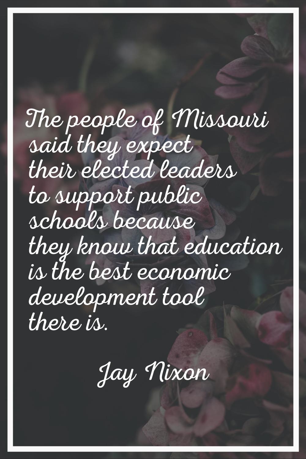 The people of Missouri said they expect their elected leaders to support public schools because the