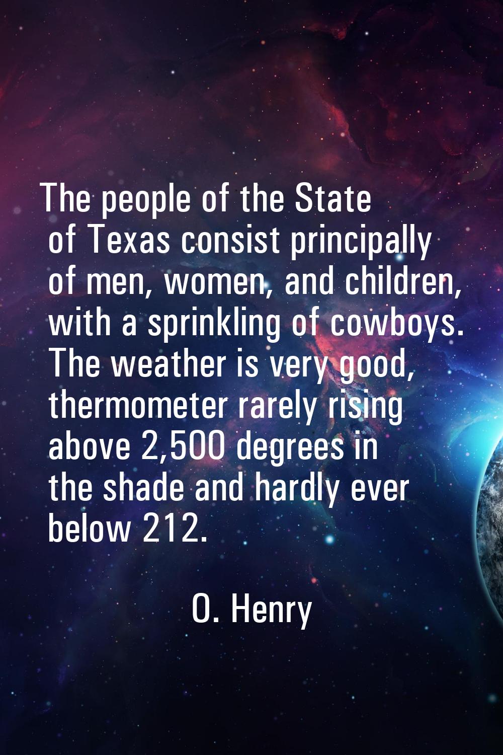 The people of the State of Texas consist principally of men, women, and children, with a sprinkling