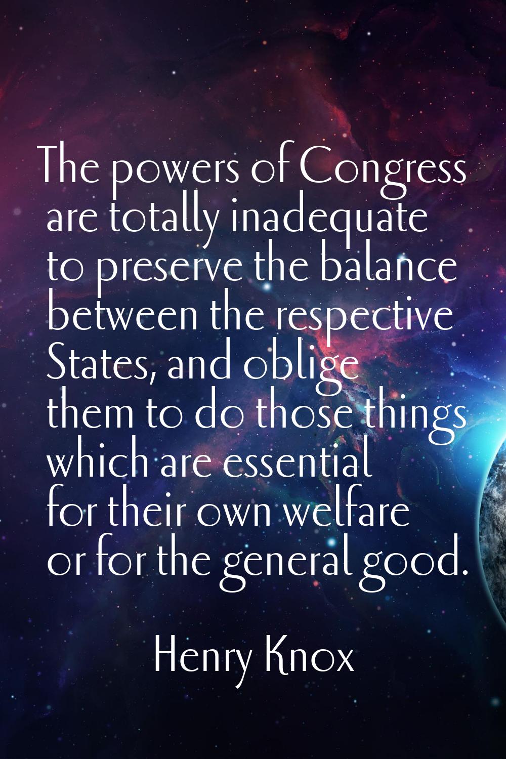The powers of Congress are totally inadequate to preserve the balance between the respective States