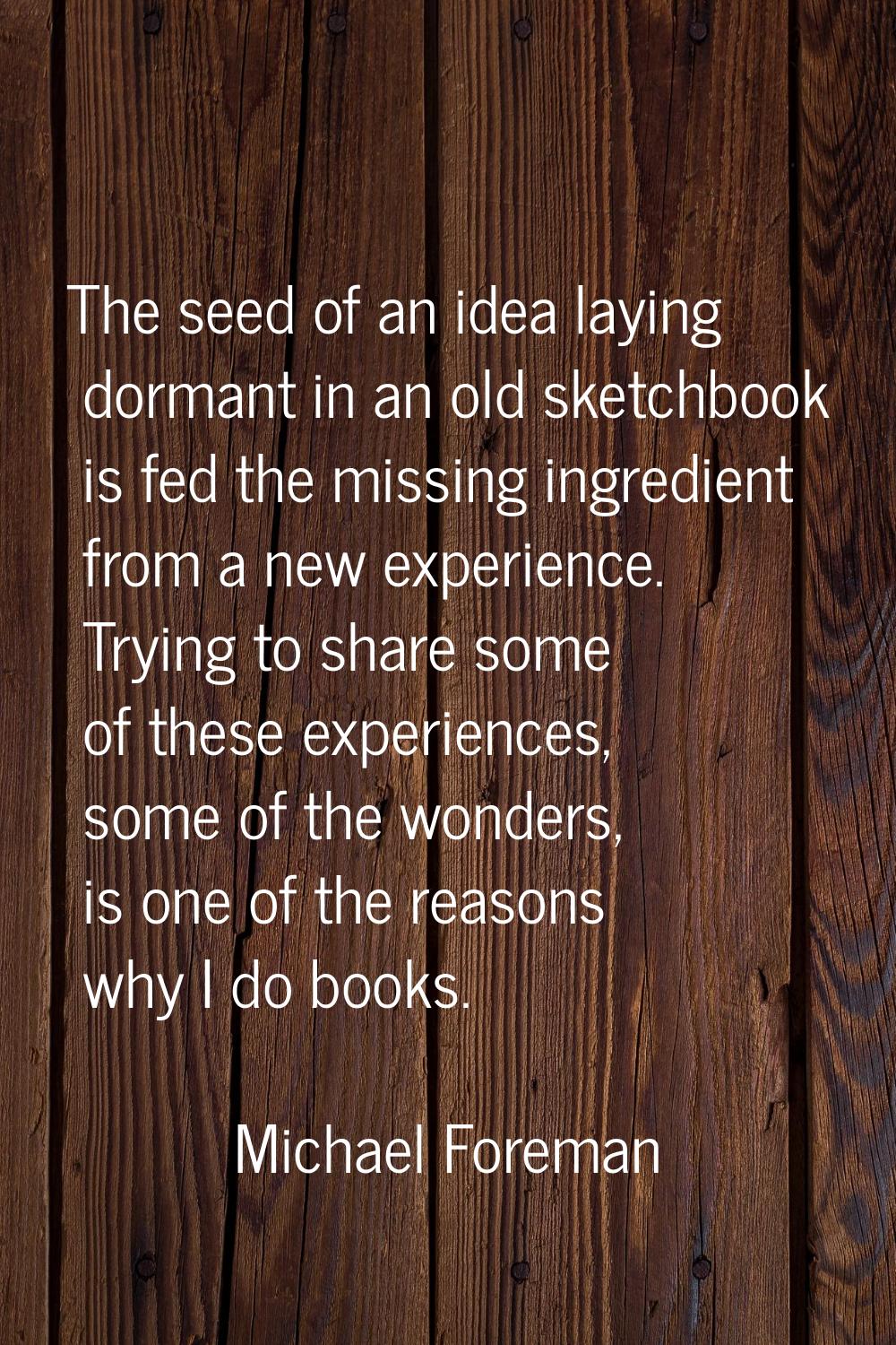 The seed of an idea laying dormant in an old sketchbook is fed the missing ingredient from a new ex