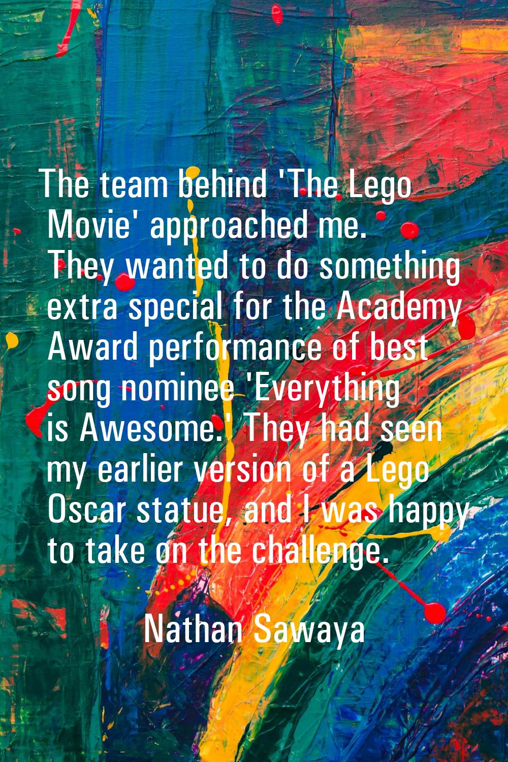 The team behind 'The Lego Movie' approached me. They wanted to do something extra special for the A