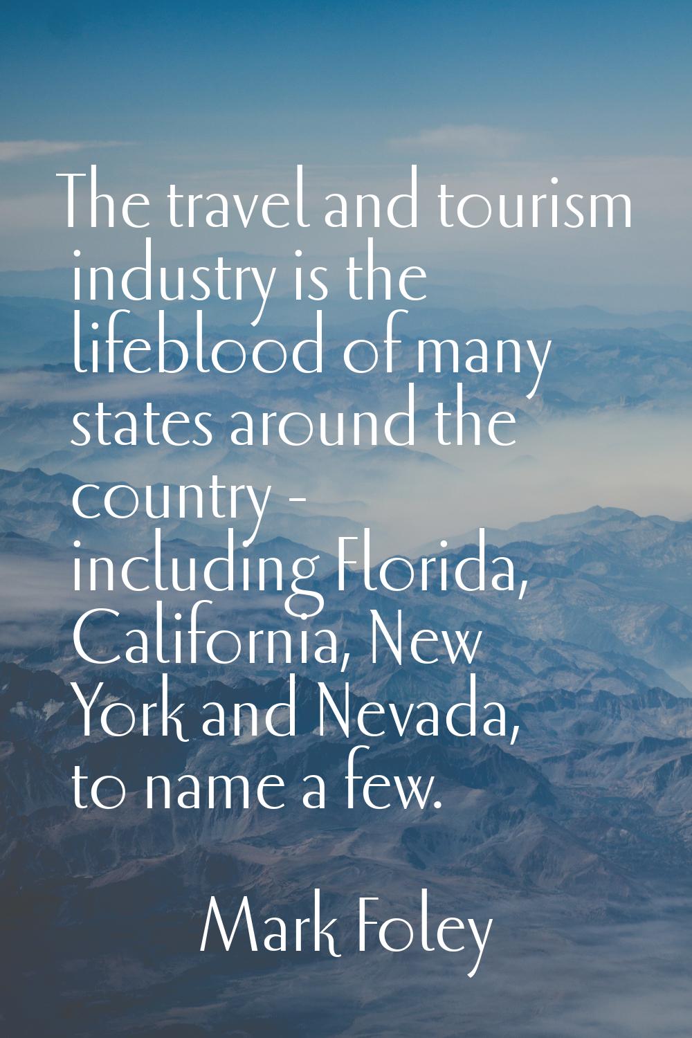The travel and tourism industry is the lifeblood of many states around the country - including Flor